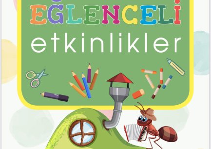 OKUL ÖNCESİ EĞLENCELİ ETKİNLİKLER