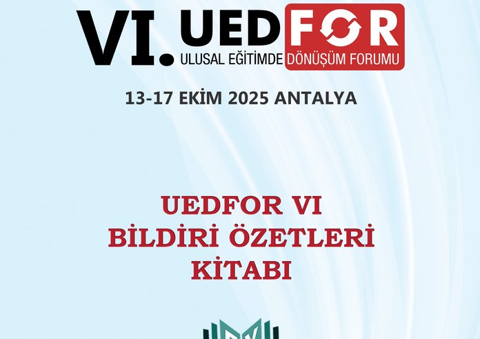 VI. ULUSAL EĞİTİMDE DÖNÜŞÜM FORUMU  BİLDİRİ ÖZETLERİ KİTABI